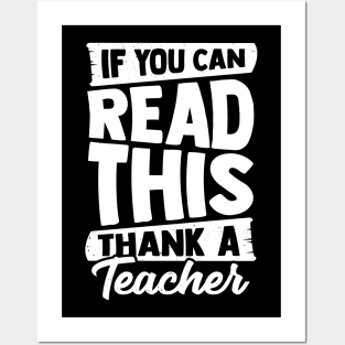 If You Can Read This Thank A Teacher Posters and Art